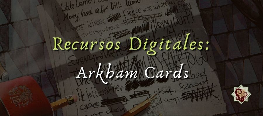 Recursos digitales: Arkham Cards