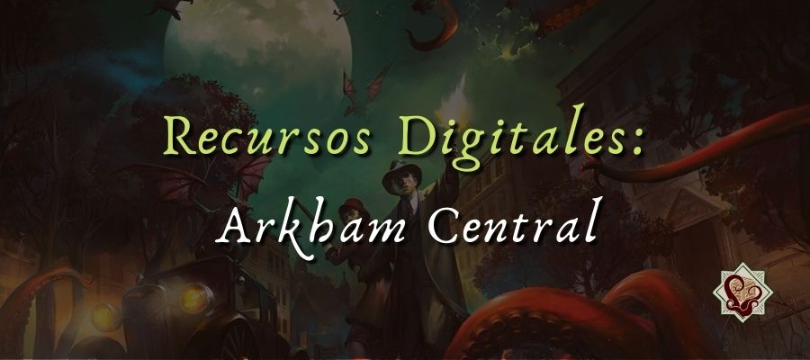 Recursos Digitales: Arkham Central