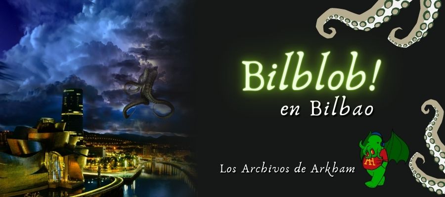 BILBLOB – Los Archivos de Arkham