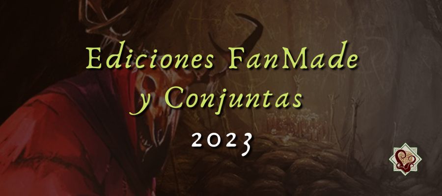 Ediciones FanMade y Conjuntas 2023
