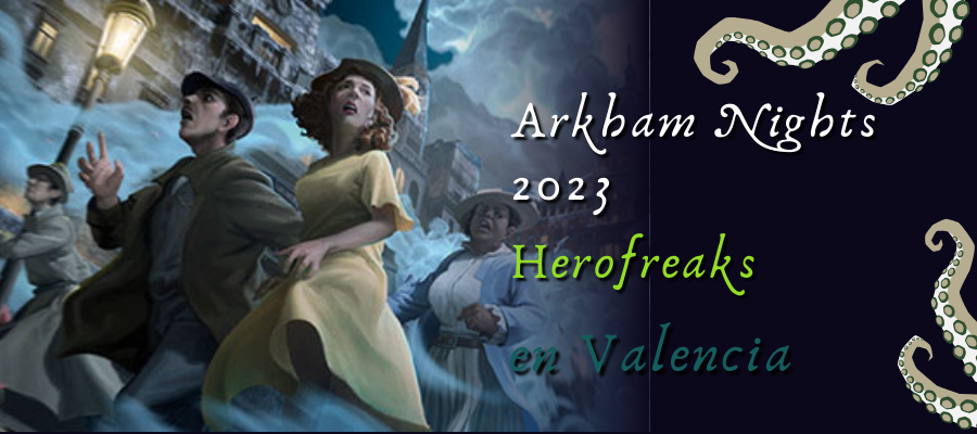 Arkham Nights 2023 – Herofreaks – Valencia