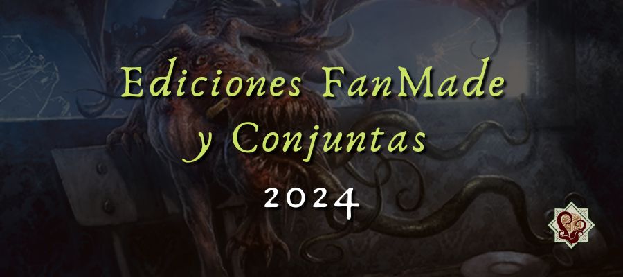 Ediciones FanMade y Conjuntas 2024